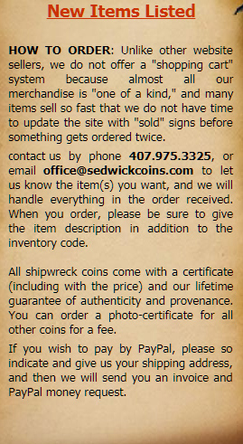 HOW TO ORDER: Unlike other website sellers, we do not offer a "shopping cart" system because almost all our merchandise is "one of a kind," and many items sell so fast that we do not have time to update the site with "sold" signs before something gets ordered twice.